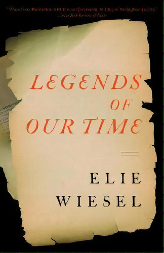 Legends Of Our Time, De Elie Wiesel. Editorial Schocken Books, Tapa Blanda En Inglés