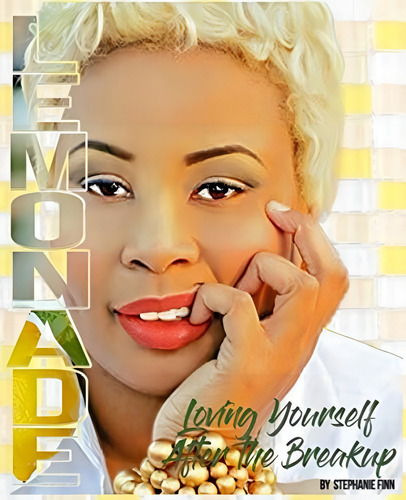 Lemonade: Loving Yourself After The Breakup, De Finn, Ms. Stephanie. Editorial Oem, Tapa Blanda En Inglés