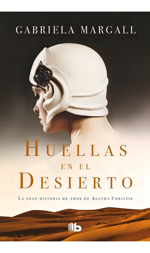 Huellas En El Desierto - Gabriela Margall - B De Bolsillo