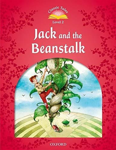 Classic Tales Second Edition: Level 2: Jack And The Beanstalk, De Sue Arengo. Editorial Oxford University Press, Tapa Blanda En Inglés