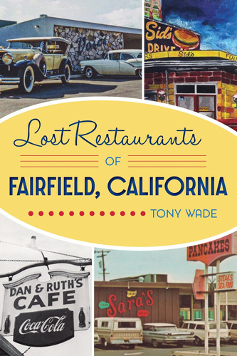 Libro: Lost Restaurants Of Fairfield, California (american