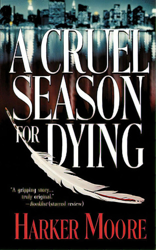 A Cruel Season For Dying, De Moore, Harker. Editorial Grand Central Publ, Tapa Blanda En Inglés