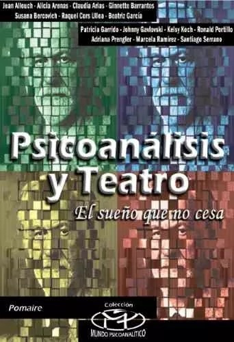 Psicoanálisis Y Teatro El Sueño Que No Cesa Varios Autores
