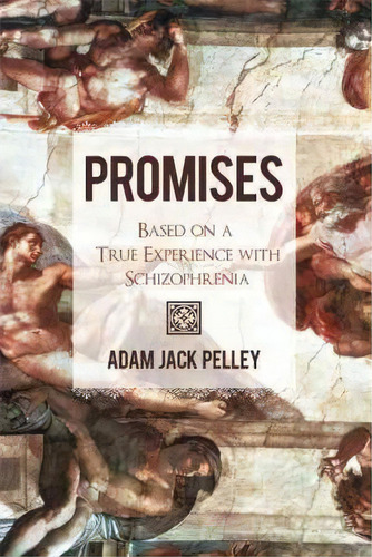 Promises, De Adam Jack Pelley. Editorial Iuniverse, Tapa Blanda En Inglés