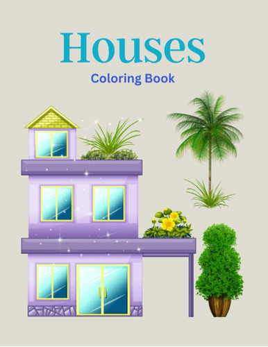 Libro: Houses Coloring Book: A Great Coloring Book For All L