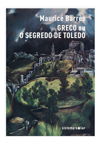 Greco Ou O Segredo De Toledo Barres, Maurice Sistema Solar