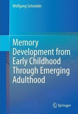 Libro Memory Development From Early Childhood Through Eme...