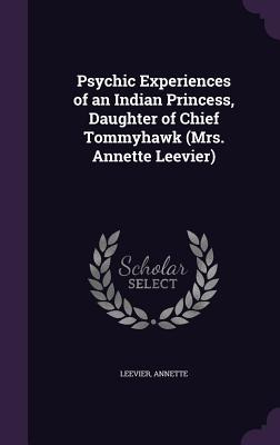 Libro Psychic Experiences Of An Indian Princess, Daughter...