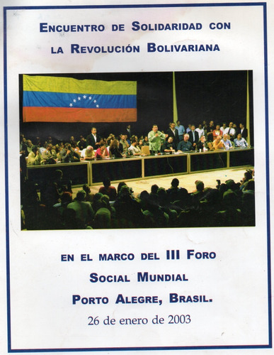 Tercer Foro Mundial Porto Alegre Brasil Enero 2003 Chavez