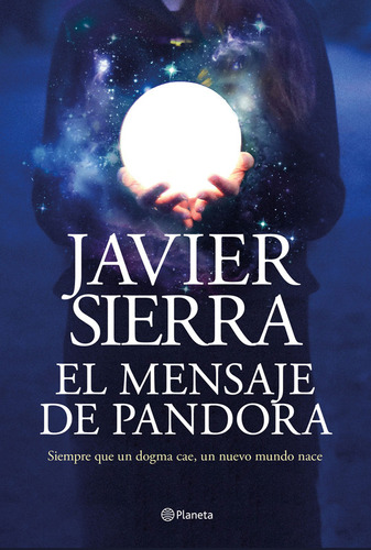 El Mensaje De Pandora - Javier Sierra - Libro Original