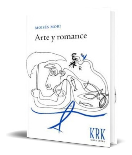 Arte Y Romance, De Moises Mori. Editorial Krk Ediciones, Tapa Blanda En Español, 2013