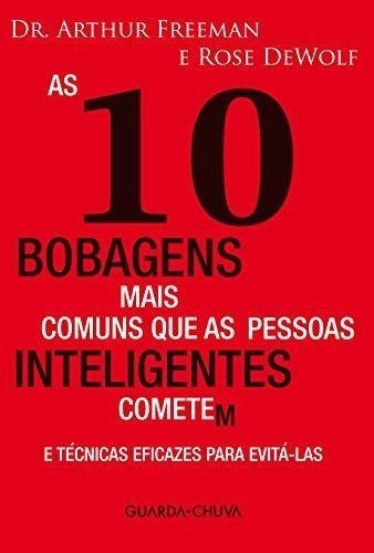 Libro 10 Bobagens Mais Comuns Que As Pessoas Inteligentes Co