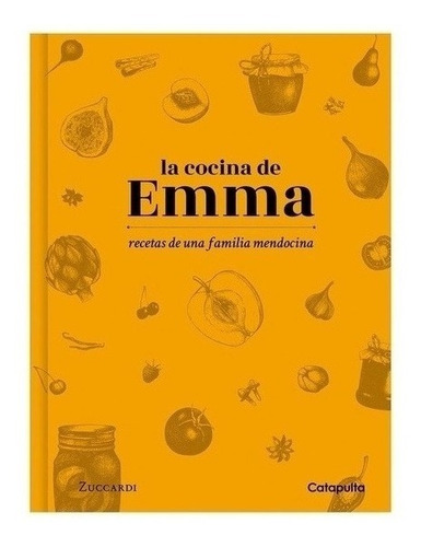 Libro La Cocina De Emma: Recetas De Una Familia Mendocina