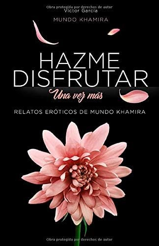 Libro: Hazme Disfrutar, Una Vez Más: Excitantes Historias Er