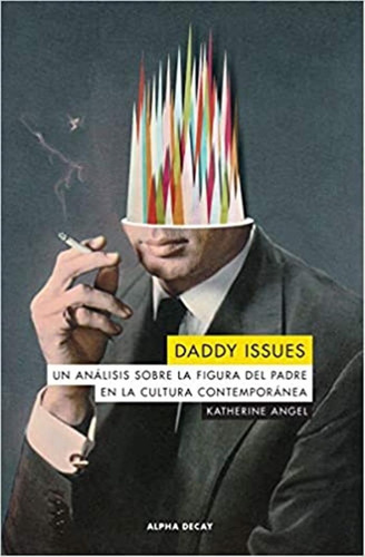 Daddy Issues (nuevo) - Katherine Angel