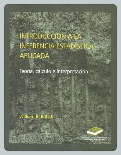 Batista: Introducción A La Inferencia Estadística Aplicada