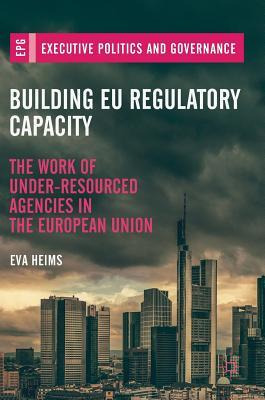 Libro Building Eu Regulatory Capacity : The Work Of Under...