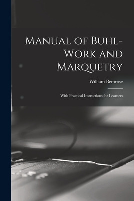 Libro Manual Of Buhl-work And Marquetry: With Practical I...