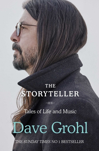 The Storyteller (tapa Blanda): Tales Of Life And Music, De Dave Grohl., Vol. 1. Editorial Simon & Schuster, Tapa Blanda En Inglés, 2021