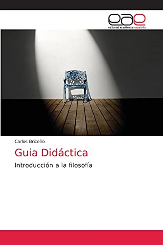 Libro Guía Didáctica. Introducción A La Filosofía De Carlos