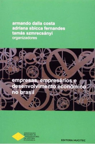 Livro Empresas, Empresários E Desenvolvimento Econômico No Brasil