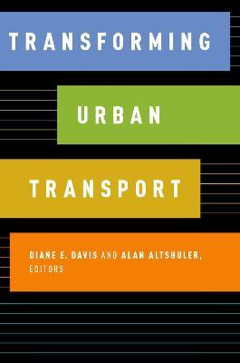 Libro Transforming Urban Transport - Diane E. Davis