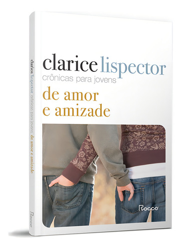 Crónicas para jóvenes: de amor y amistad, de Lispector, Clarice. Editorial Editora Rocco Ltda, tapa blanda en portugués, 2022