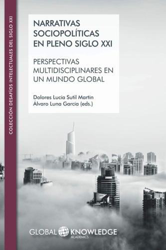 Libro: Narrativas Sociopolíticas En Pleno Siglo Xxi: Perspec