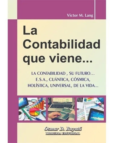 La Contabilidad Que Viene - Victor Lang - Buyatti