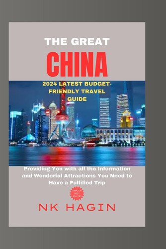 Libro: China 2024 Latest Budget Friendly Travel Guide: You A
