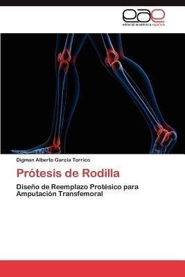 Protesis De Rodilla - Digman Alberto Garcia Torrico