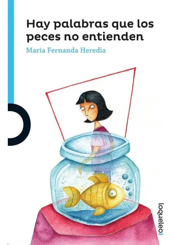 comprar Hay Palabras Que Los Peces No Entienden - Loqueleo -, De María Fernanda Heredia. Editorial Loqueleo, Tapa Blanda En Español