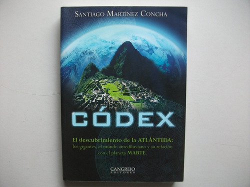 Códex - El Decubrimiento De La Atlántida - Martínez Concha