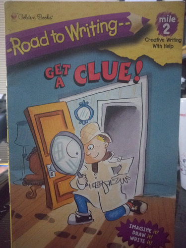 Get A Clue - Road To Writing Golden Books