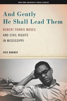 Libro And Gently He Shall Lead Them : Robert Parris Moses...
