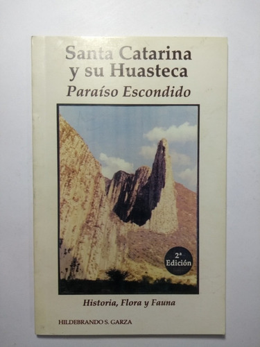 Santa Catarina Y Su Huasteca 2a E , Hildebrando S. Garza 
