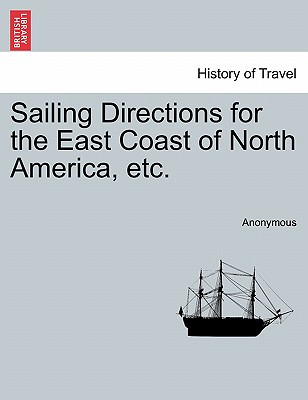 Libro Sailing Directions For The East Coast Of North Amer...