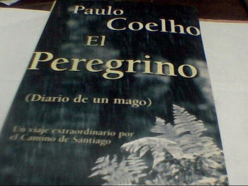 Paulo Coelho - El Peregrino (diario De Un Mago)(c409)