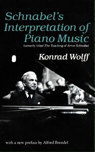 Schnabel's Interpretation Of Piano Music, De Konrad Wolff. Editorial Ww Norton & Co, Tapa Blanda En Inglés