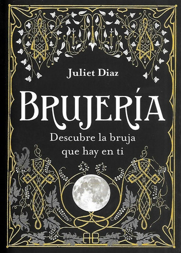 Libro Brujeria Descubre La Bruja Que Hay En Ti. Juliet Diaz