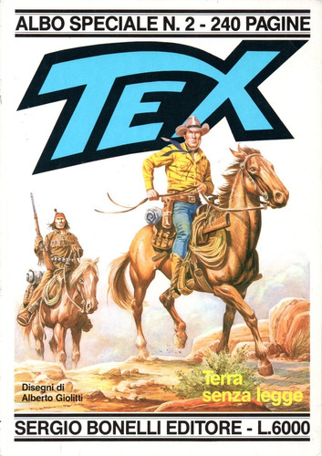 Tex Albo Speciale N° 02 - Texone -terra Senza Legge - 240 Páginas Em Italiano - Sergio Bonelli Editore - Formato 21 X 29,5 - Capa Mole - 1989 - Bonellihq 2 Cx372 G21