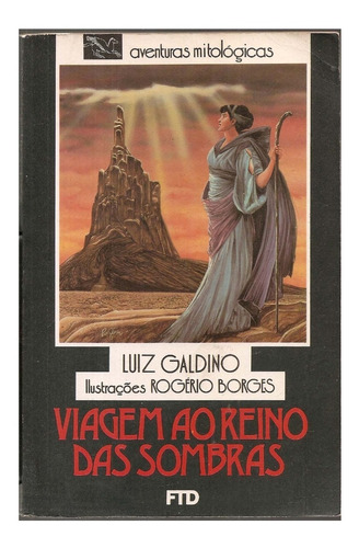 Viagem Ao Reino Das Sombras - Luiz Galdino