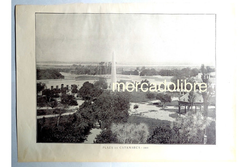 Plaza De Catamarca 1900 Antigua Lámina Con La Foto