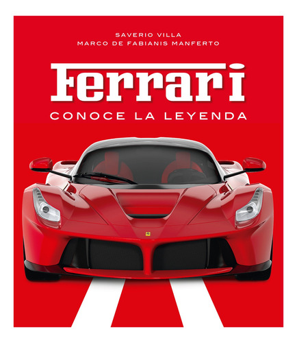 Ferrari, Conoce La Leyenda