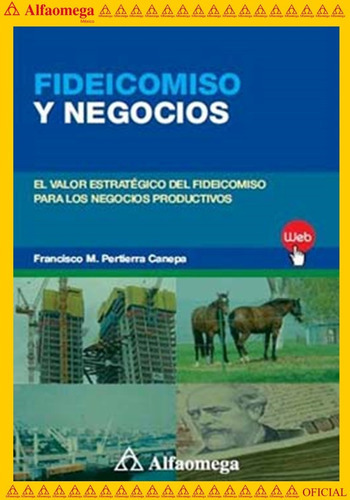Fideicomiso Y Negocios, De Francisco María Pertierra Cánepa. Editorial Alfaomega Grupo Editor, Tapa Blanda, Edición 1 En Español, 2014