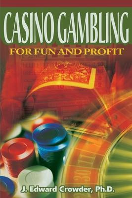 Libro Casino Gambling For Fun And Profit - J Edward Crowder