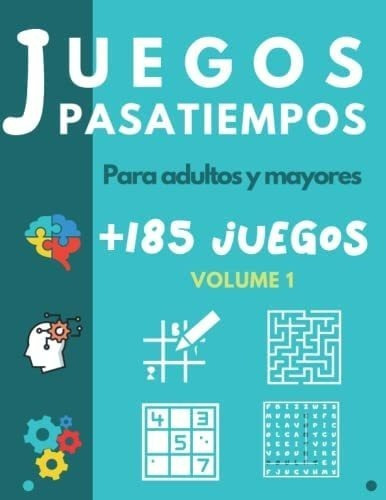 Libro: Juegos Pasatiempos Adultos Y Mayores: Libro A&..