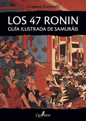 Libro Los 47 Ronin. Guã­a Ilustrada De Samurã¡is