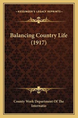 Libro Balancing Country Life (1917) - County Work Departm...