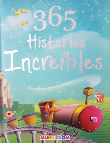 365 Historias Increibles - Cuentos